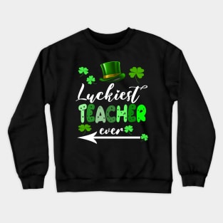 Luckiest Teacher Ever Crewneck Sweatshirt